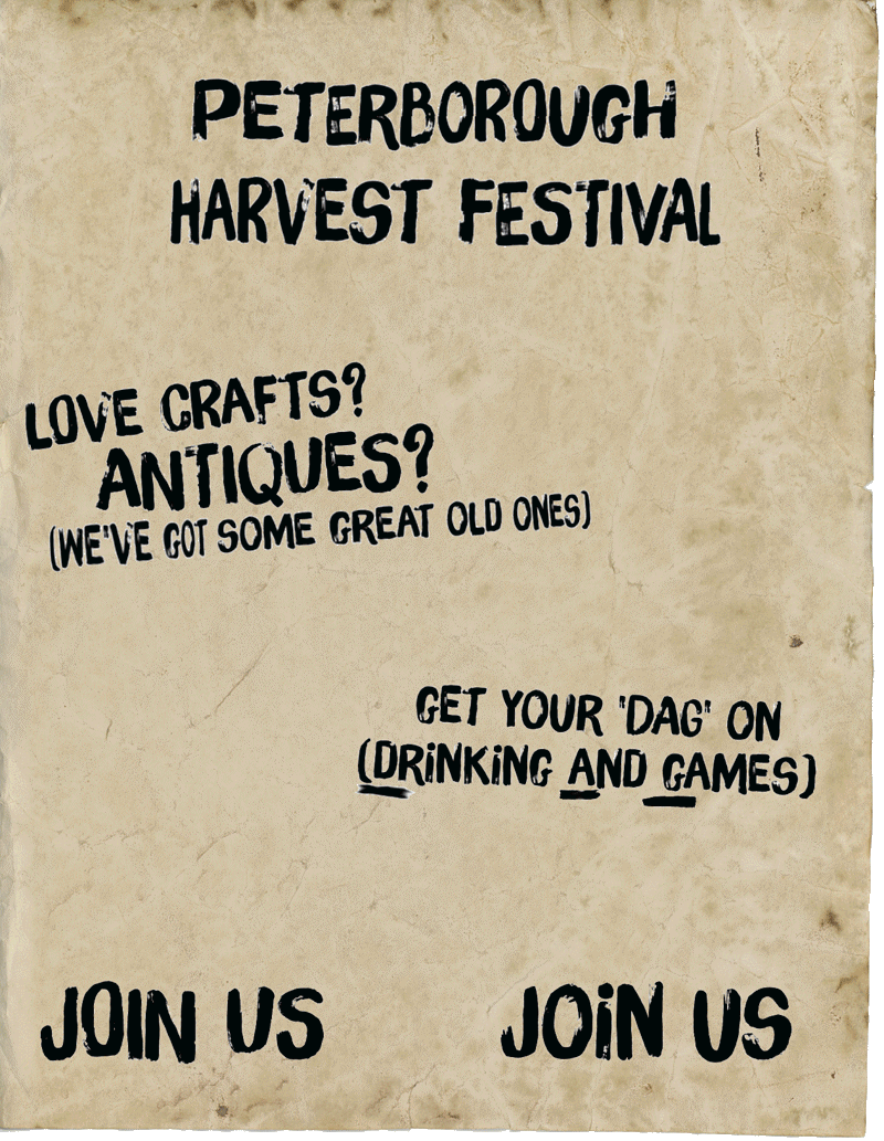 Get your DAG on!  (Drinking and Games).  Love crafts?  Peterborough Harvest Festival.  Join Us.