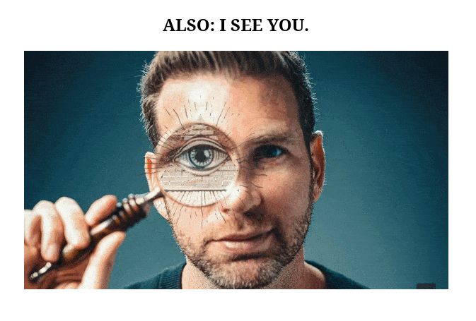 a photograph of Joshua Jay with the Eye of Providence superimposed over his own, with the text: Also, I see you.